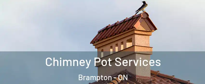  Chimney Pot Services Brampton - ON