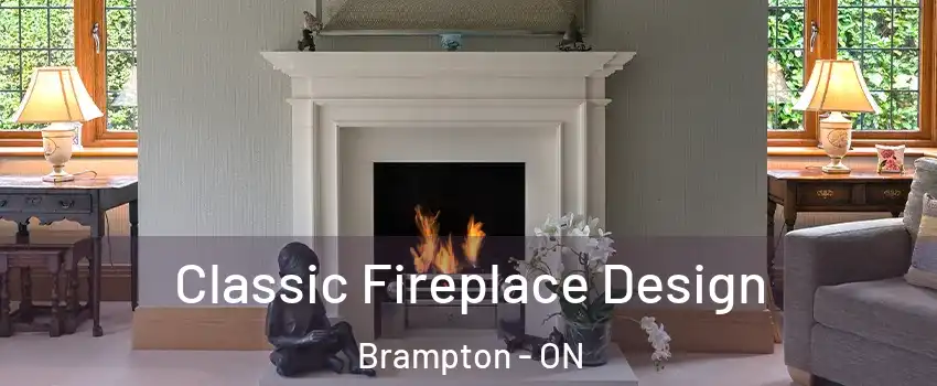  Classic Fireplace Design Brampton - ON