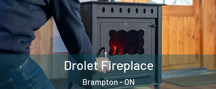  Drolet Fireplace Brampton - ON