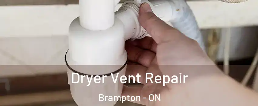  Dryer Vent Repair Brampton - ON