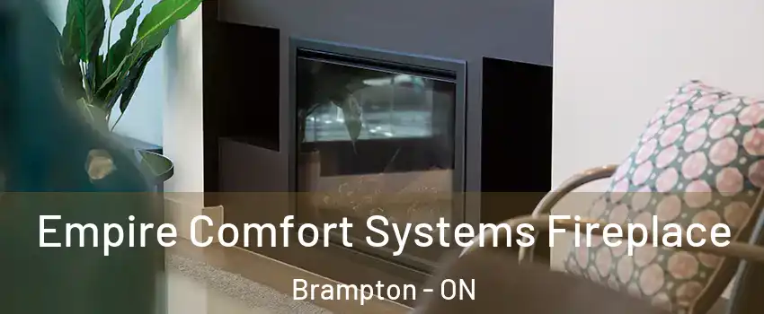  Empire Comfort Systems Fireplace Brampton - ON
