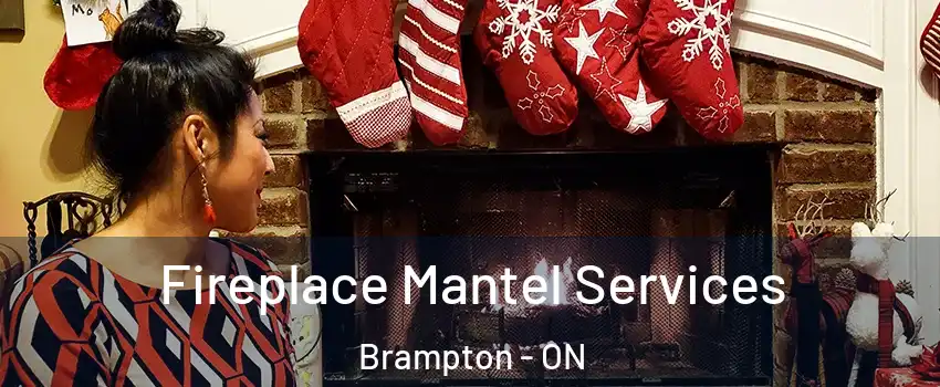  Fireplace Mantel Services Brampton - ON