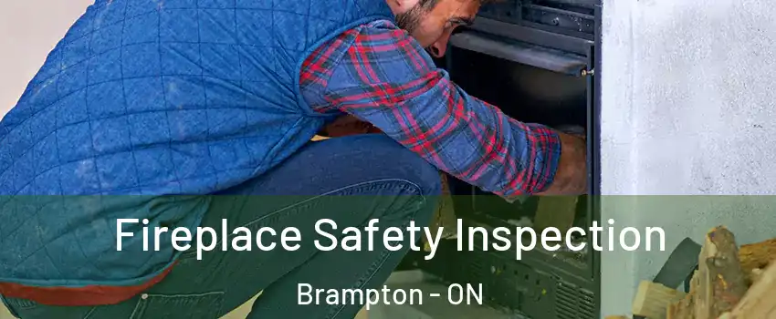  Fireplace Safety Inspection Brampton - ON
