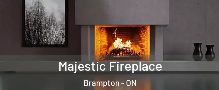  Majestic Fireplace Brampton - ON