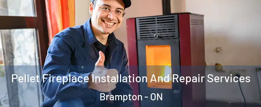  Pellet Fireplace Installation And Repair Services Brampton - ON