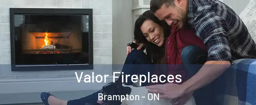  Valor Fireplaces Brampton - ON