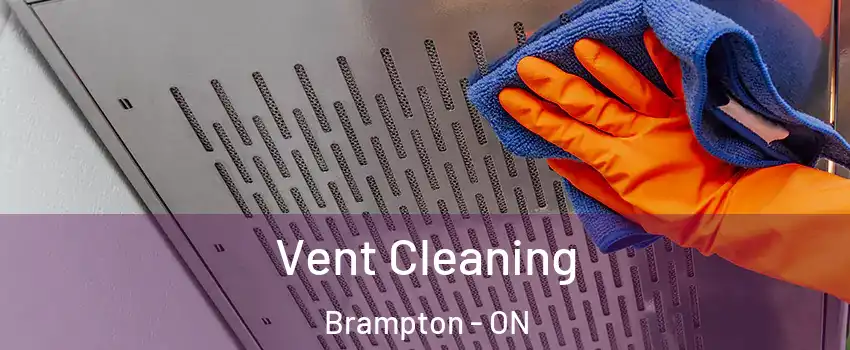  Vent Cleaning Brampton - ON